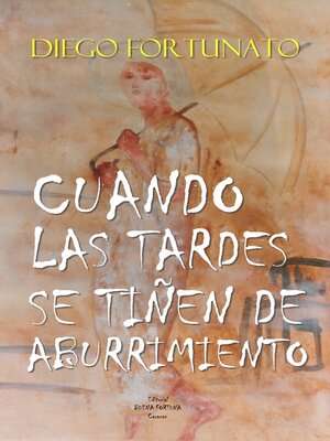 cover image of Cuando las tardes se tiñen de aburrimiento